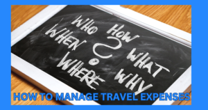 HOW TO MANGE TRAVEL EXPENSES